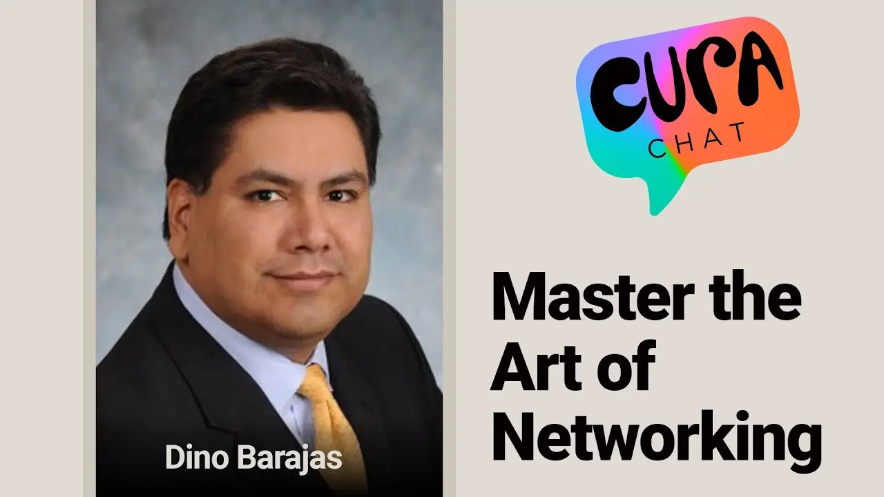 Master the art of Networking | Cura Chat – Dino Barajas