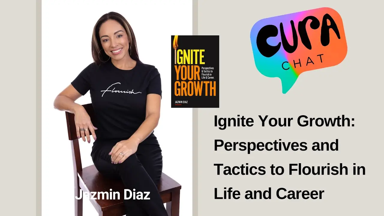 Ignite Your Growth Perspectives and Tactics to Flourish in Life and Career | Jazmin Diaz