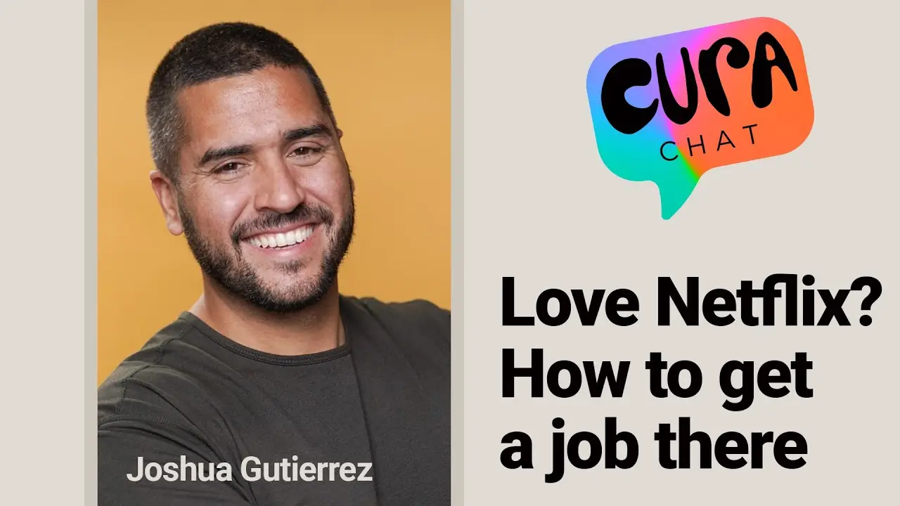 Love Netflix? How to get a job there! | Cura Chat – Joshua Gutierrez