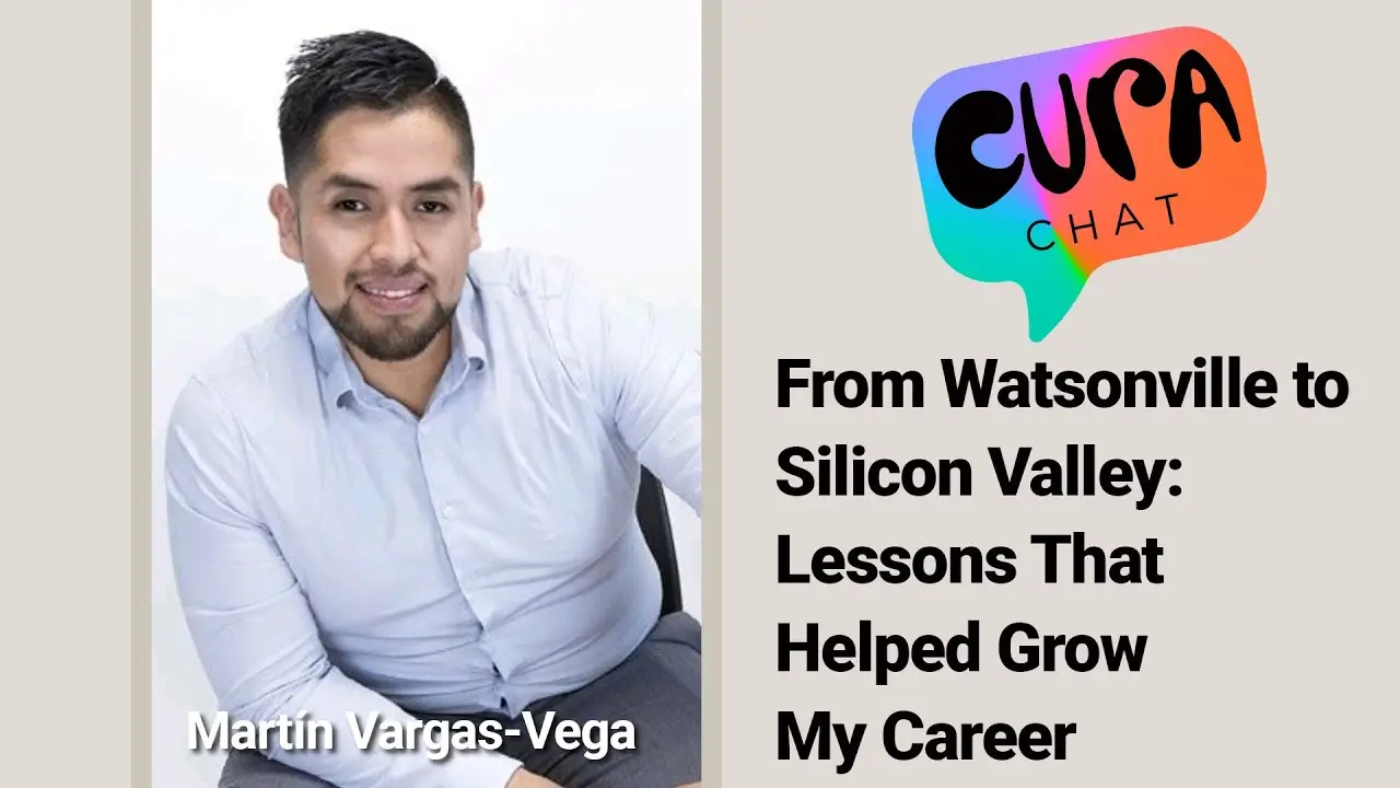 From Watsonville to Silicon Valley: Lessons That Helped Grow My Career | Martin Vargas-Vega