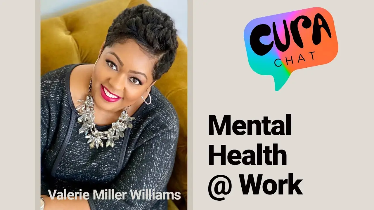 Mental Health @ Work | Cura Chat – Vallerie Miller